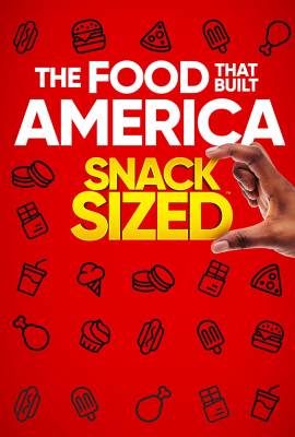 The Food That Built America Snack Sized